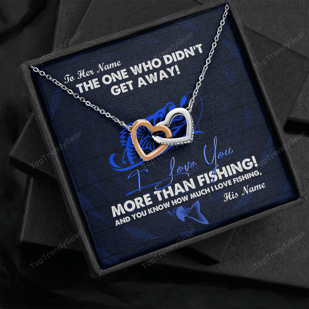 To My Wife I Love You More Than Fishing Gift For Wife Interlocking Heart Necklace OSO