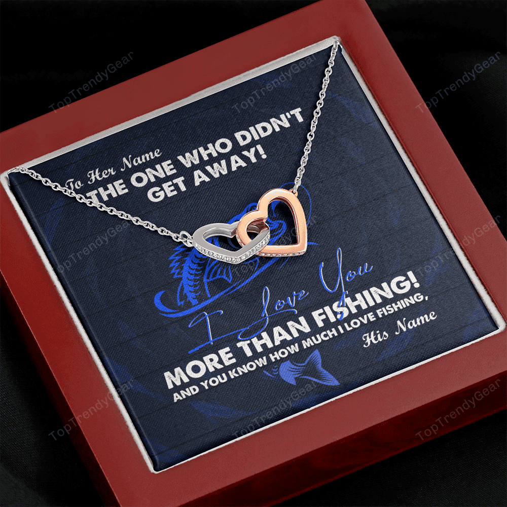 To My Wife I Love You More Than Fishing Gift For Wife Interlocking Heart Necklace OSO