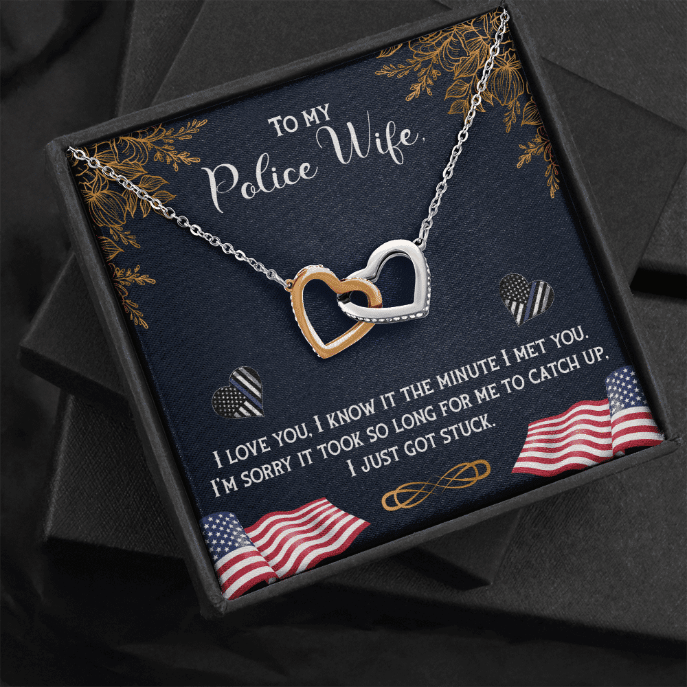 To My Police Wife I'm Sorry It Took So Long For Me To Catch Up I Just Got Stuck Interlocking Heart Necklace 