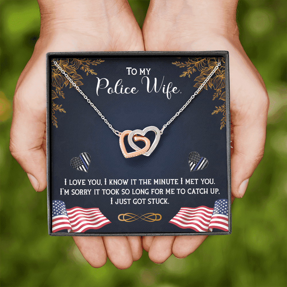 To My Police Wife I'm Sorry It Took So Long For Me To Catch Up I Just Got Stuck Interlocking Heart Necklace 