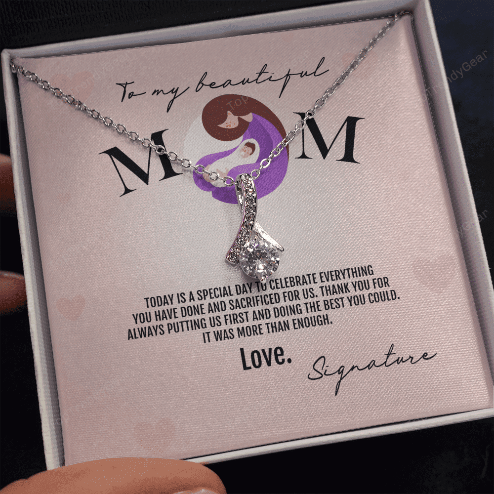 To My Beautiful Mom Thank You For Always Putting Us First Alluring Beauty Necklace 