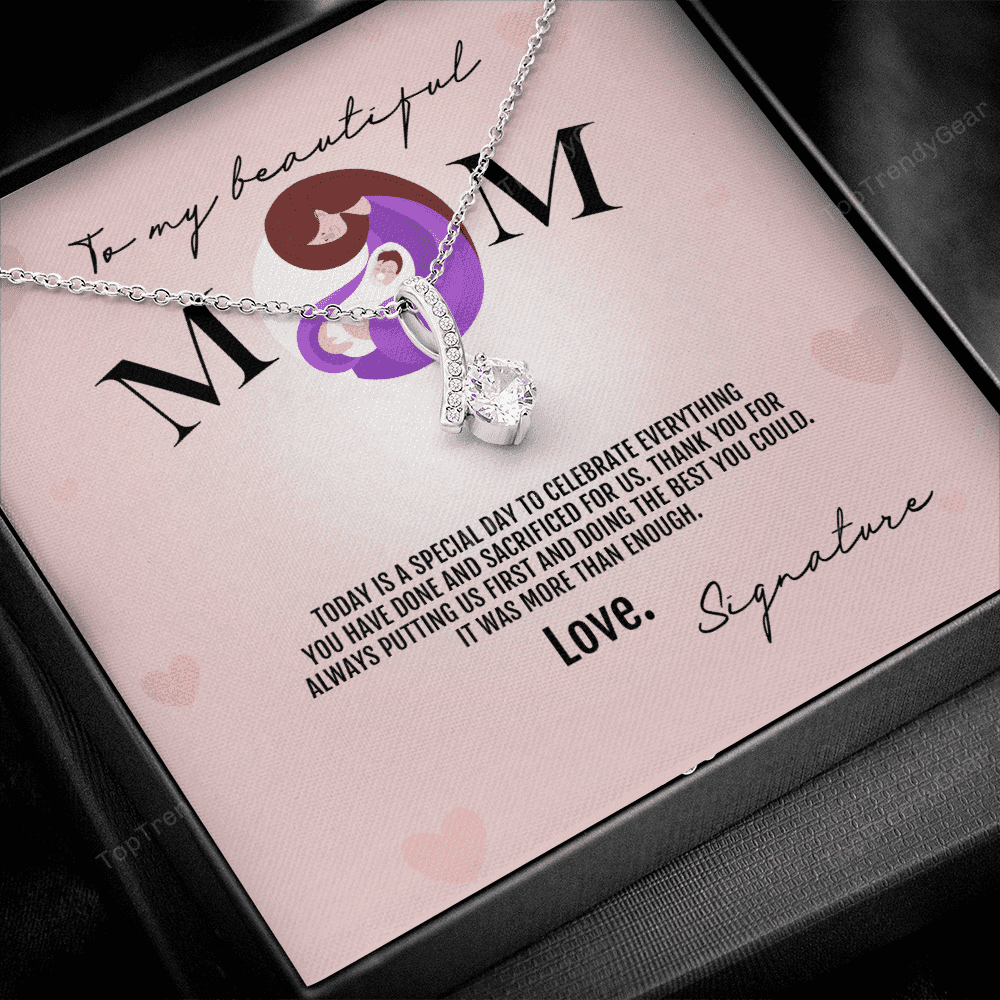 To My Beautiful Mom Thank You For Always Putting Us First Alluring Beauty Necklace 