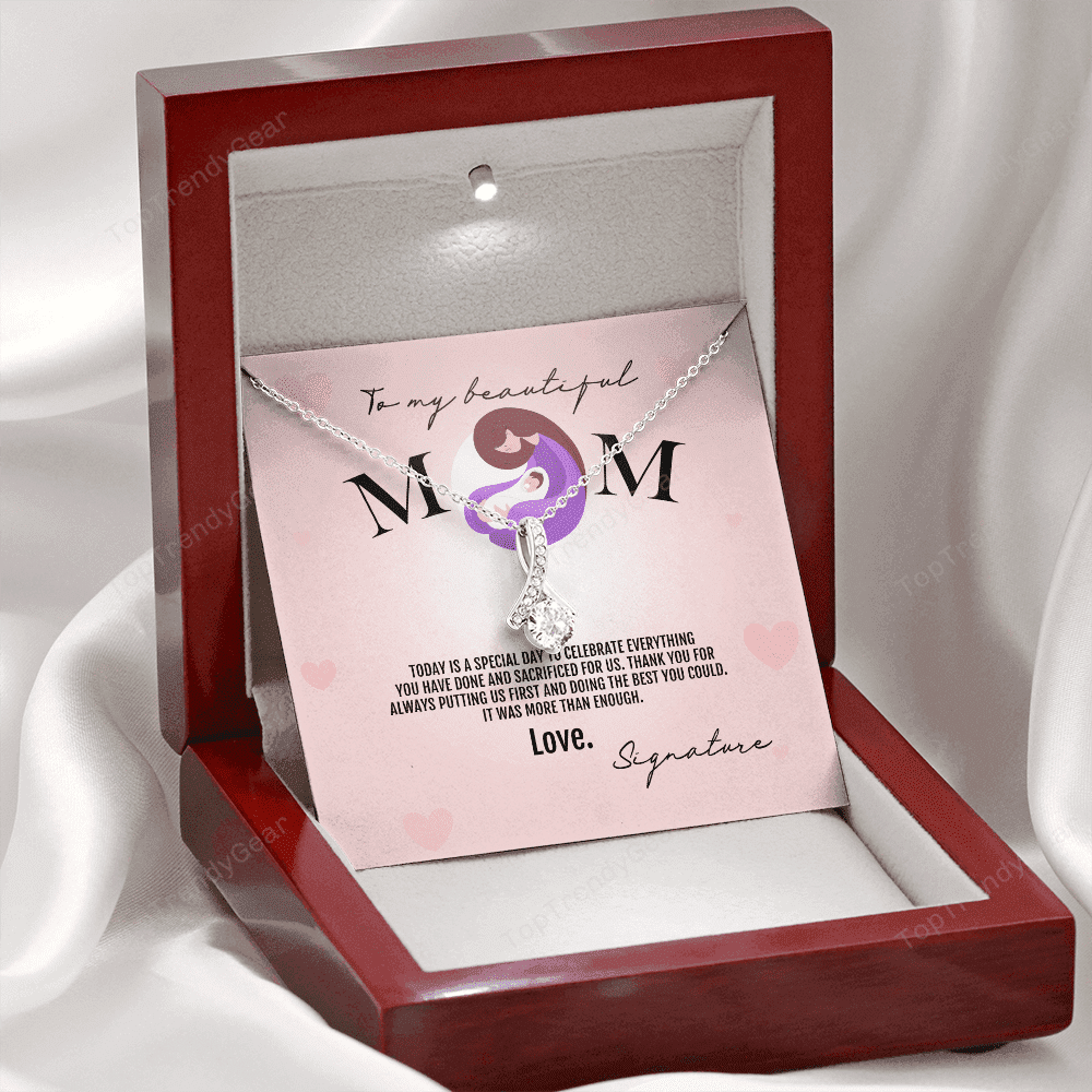 To My Beautiful Mom Thank You For Always Putting Us First Alluring Beauty Necklace 