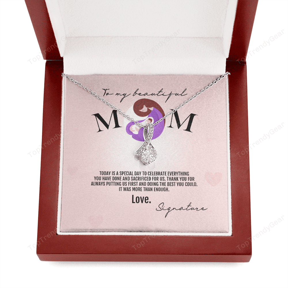 To My Beautiful Mom Thank You For Always Putting Us First Alluring Beauty Necklace 