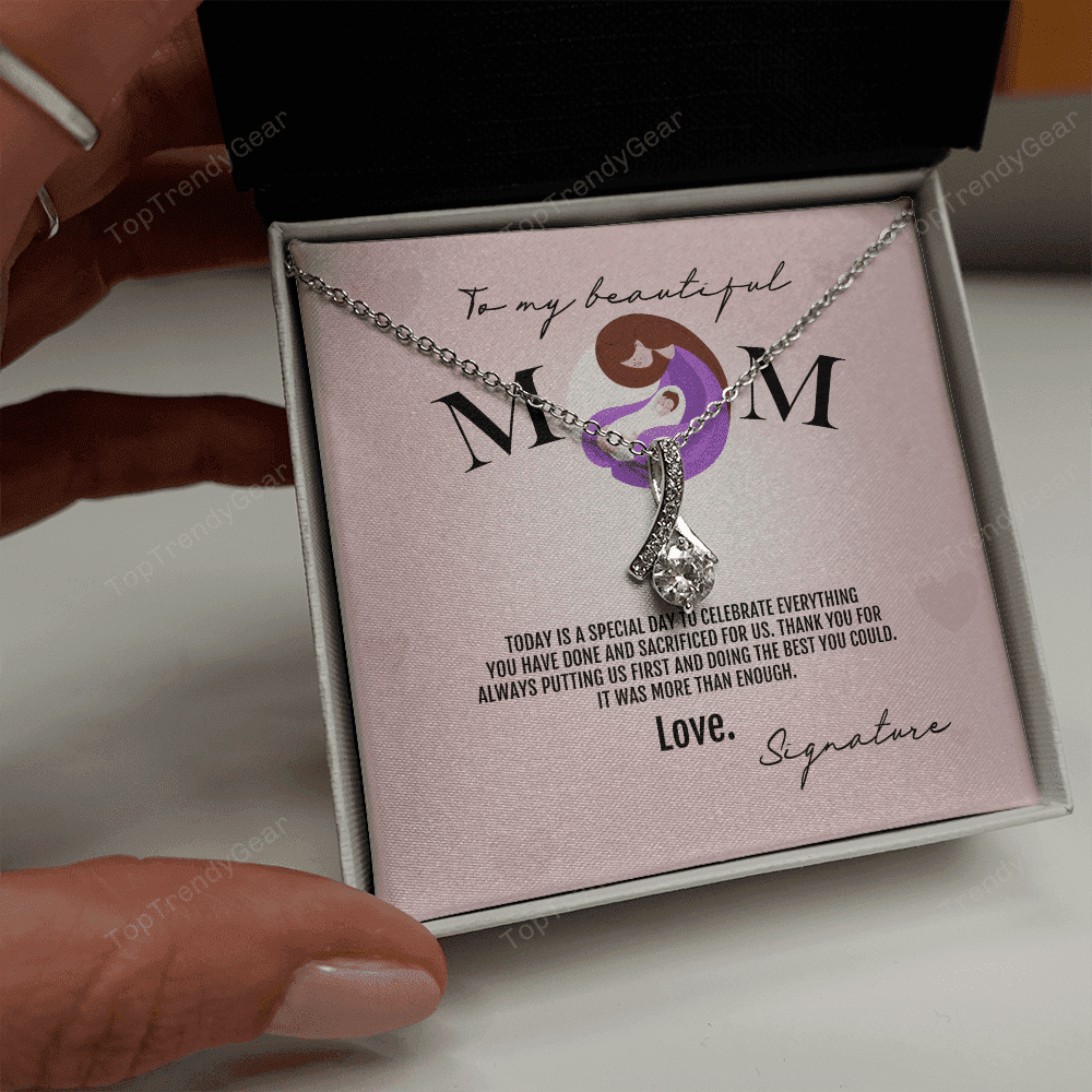 To My Beautiful Mom Thank You For Always Putting Us First Alluring Beauty Necklace 