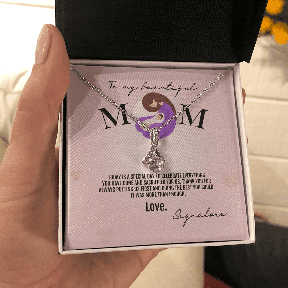 To My Beautiful Mom Thank You For Always Putting Us First Alluring Beauty Necklace 