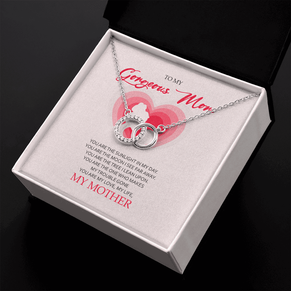 To My Gorgeous Mom You Are My Love My Life Perfect Pair Necklace 