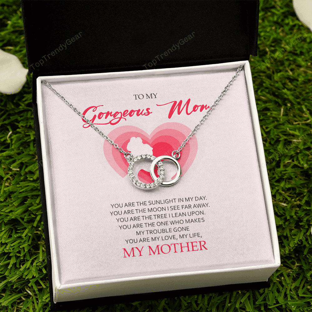 To My Gorgeous Mom You Are My Love My Life Perfect Pair Necklace 