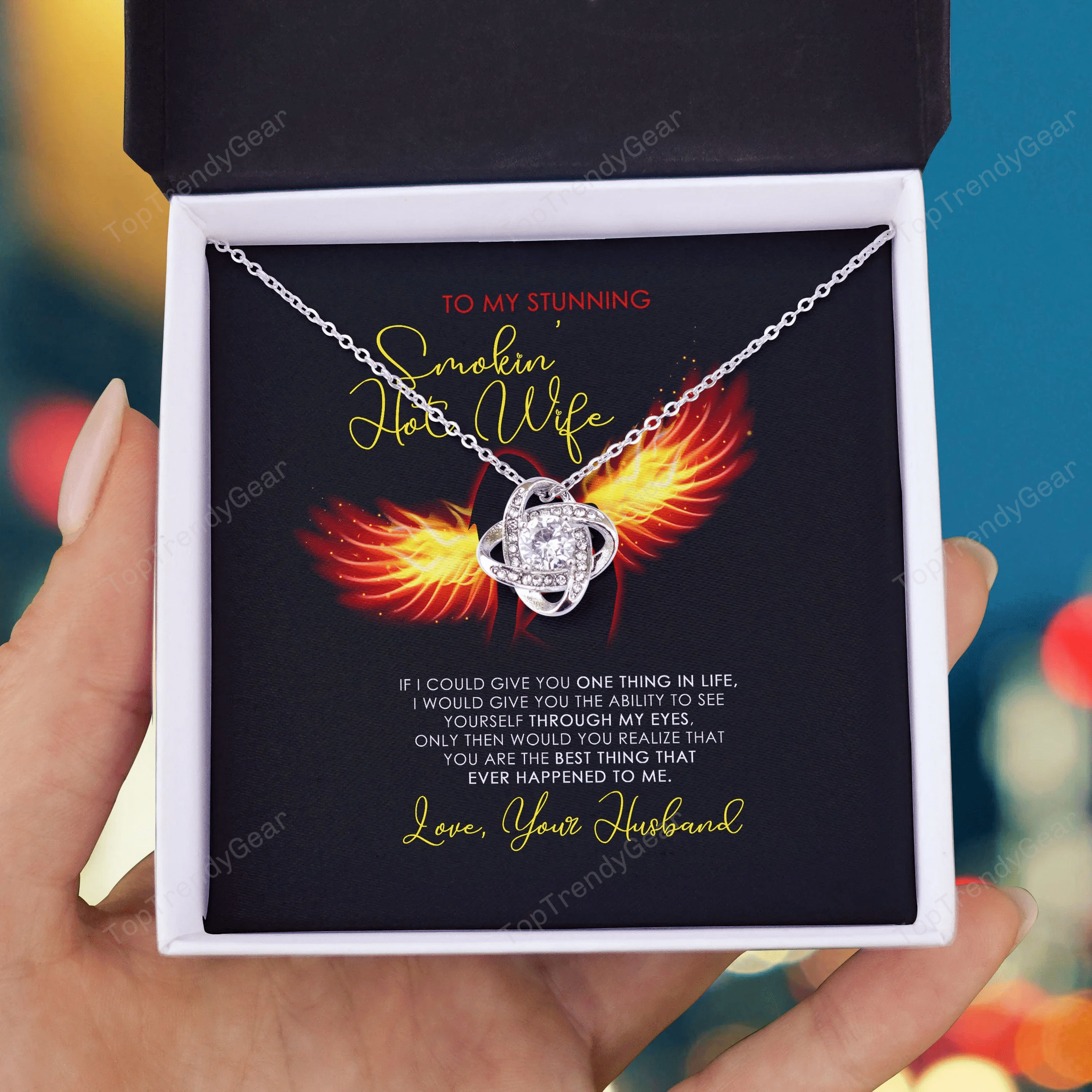 Stunnin Hot Wife You Are The Best Thing That Ever Happened To Me Love Knot Necklace