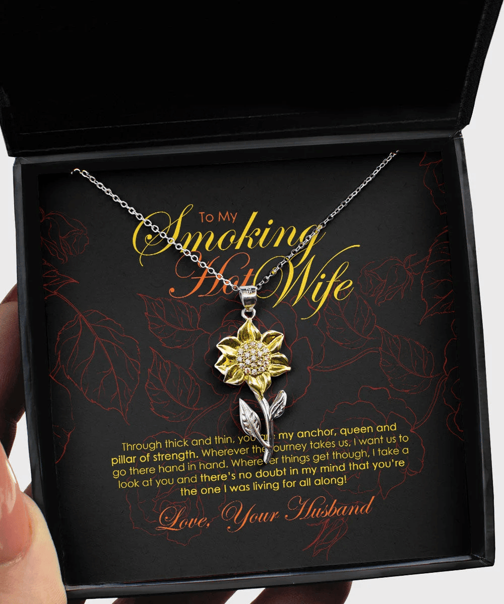 To My Smoking Hot Wife You Are My Anchor, Queen And Pillar Of Strength Sunflower Pendant Necklace