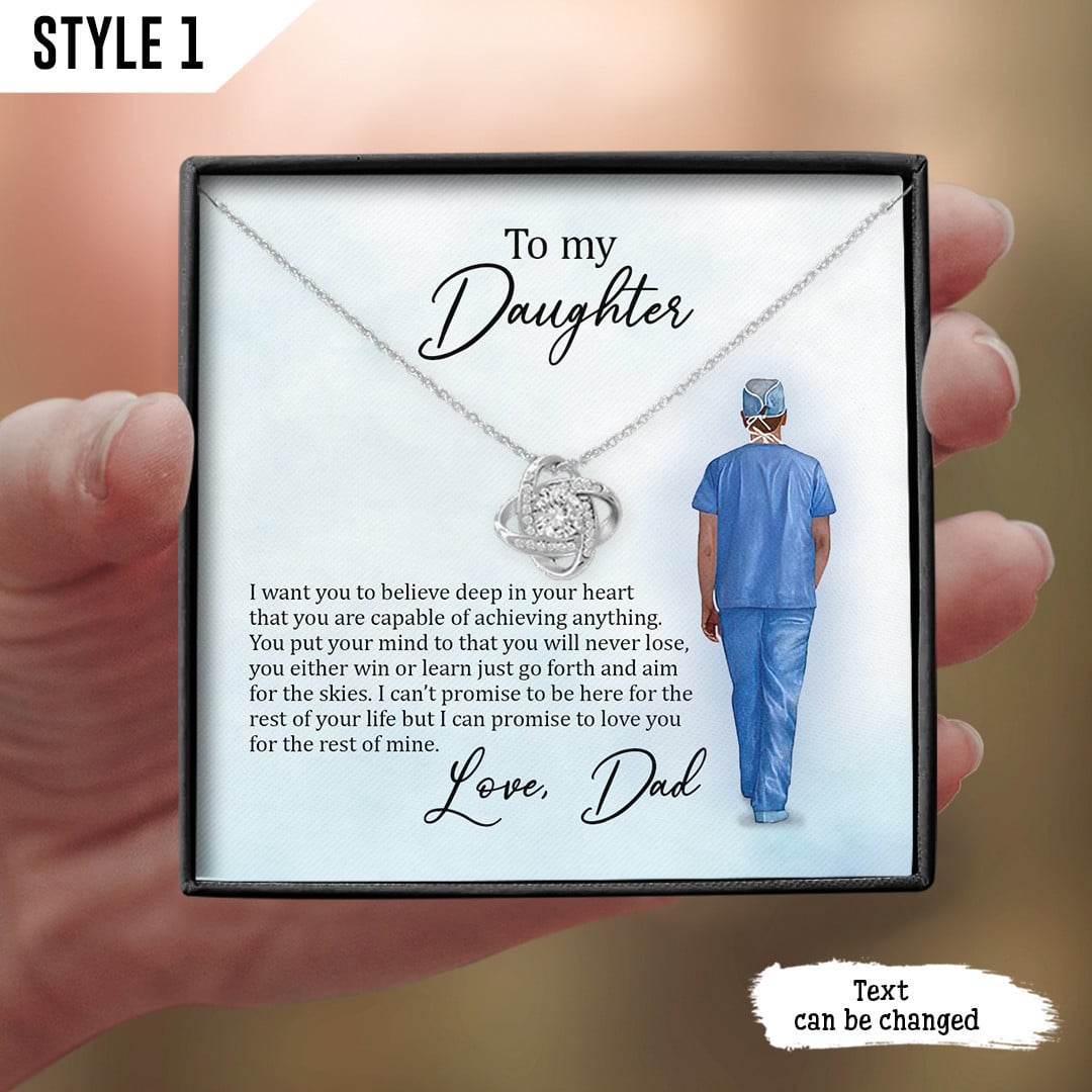 To My Daughter Love Knot Necklace From Doctor Dad I Want You To Believe Deep In Your Heart Personalized Gift For Daughter