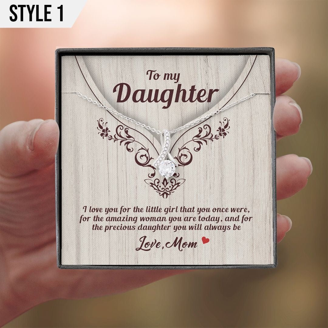To My Daughter Alluring Beauty Necklace From Mom I Love You For The Little Girl That You Once Were Personalized Gift For Bride