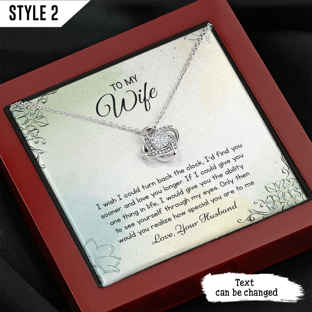 To My Wife Love Knot Necklace I Wish I Could Turn Back The Clock Personalized Gift For Wife