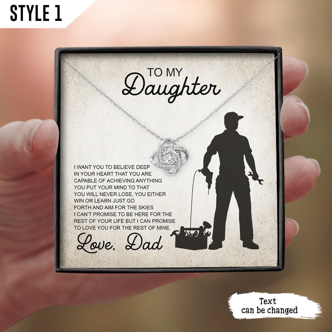 To My Daughter Love Knot Necklace From Mechanic Dad I Want You To Believe Deep In Your Heart Personalized Gift For Daughter