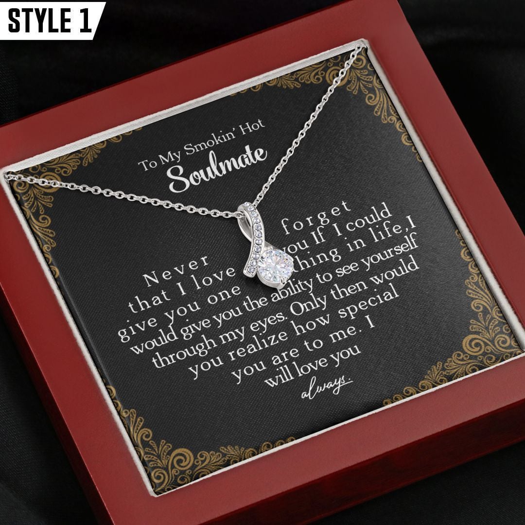 To My Wife Alluring Beauty Necklace To My Stunning Smokin Hot Soulmate Never Forget That I Love You Personalized Gift For Wife