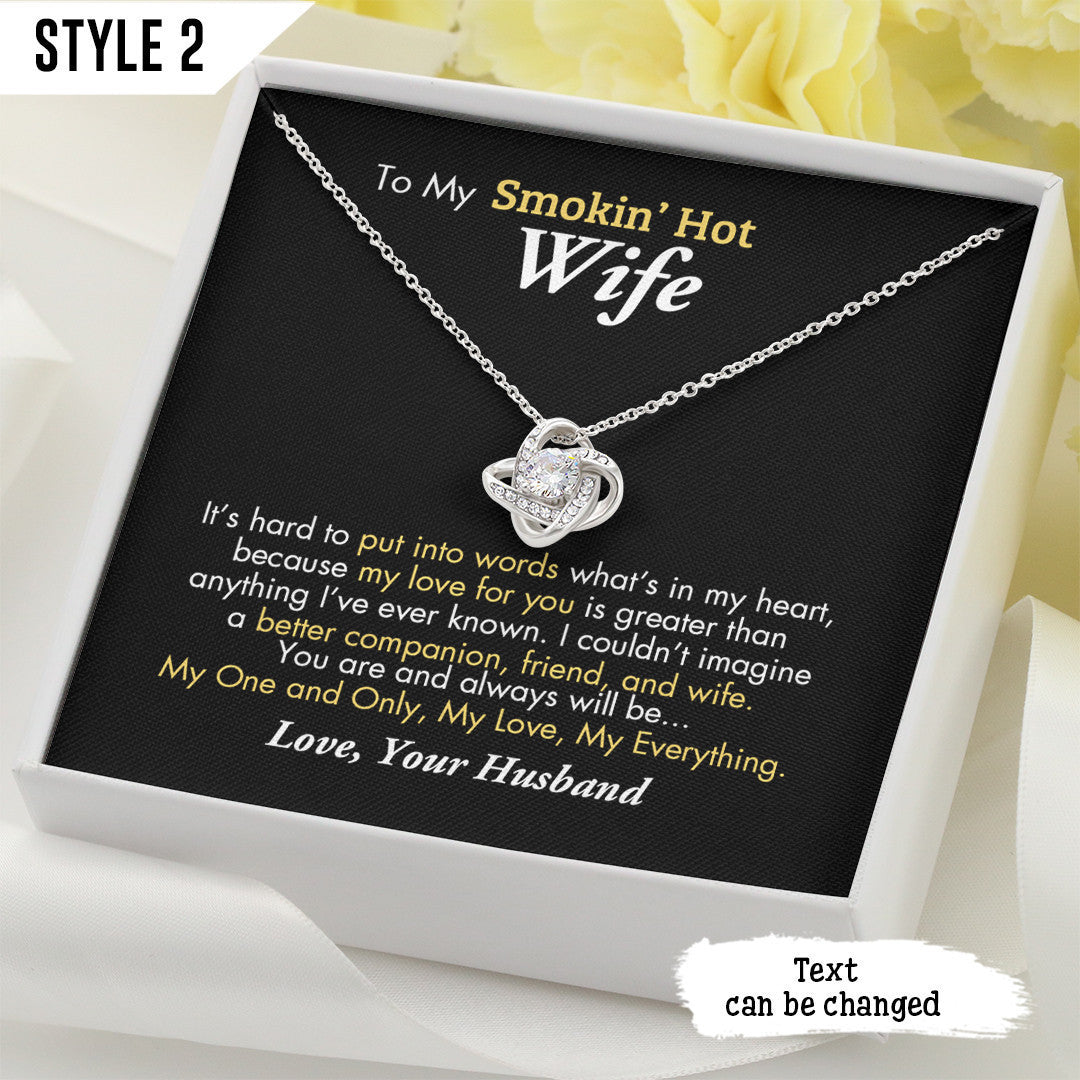 To My Wife Love Knot Necklace To My Smokin' Hot Wife It's Hard To Put Into Words What's In My Heart Personalized Gift For Wife