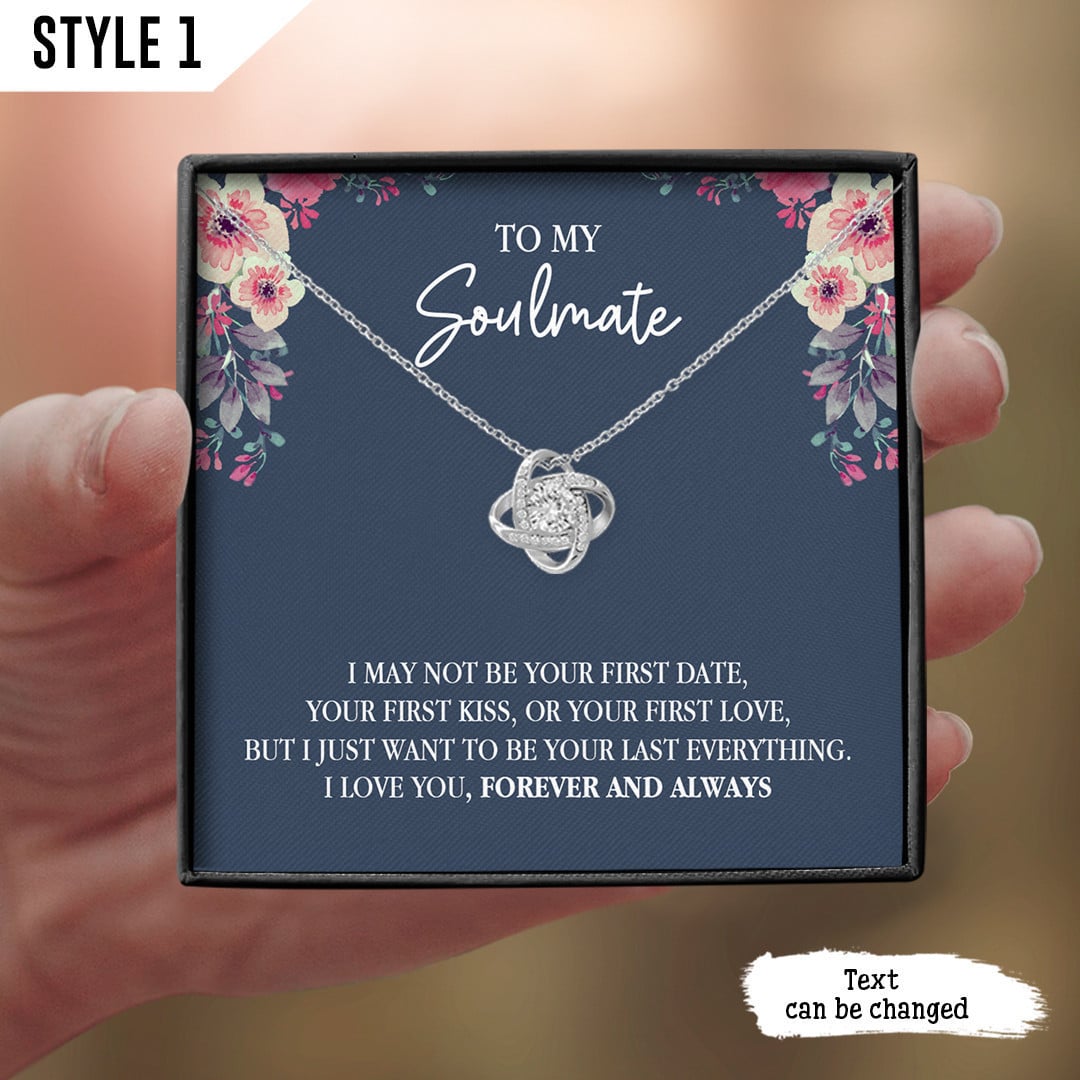 To My Wife Love Knot Necklace To My Soulmate I May Not Be Your First Date Kiss Or Love Personalized Gift For Wife