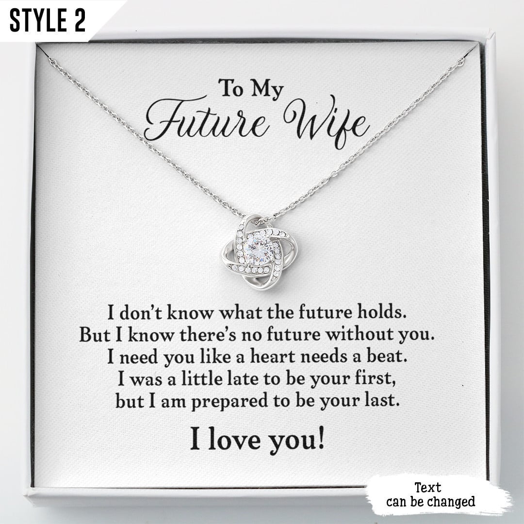 To My Future Wife Love Knot Necklace I Don't Know What The Future Holds Personalized Gift For Wife
