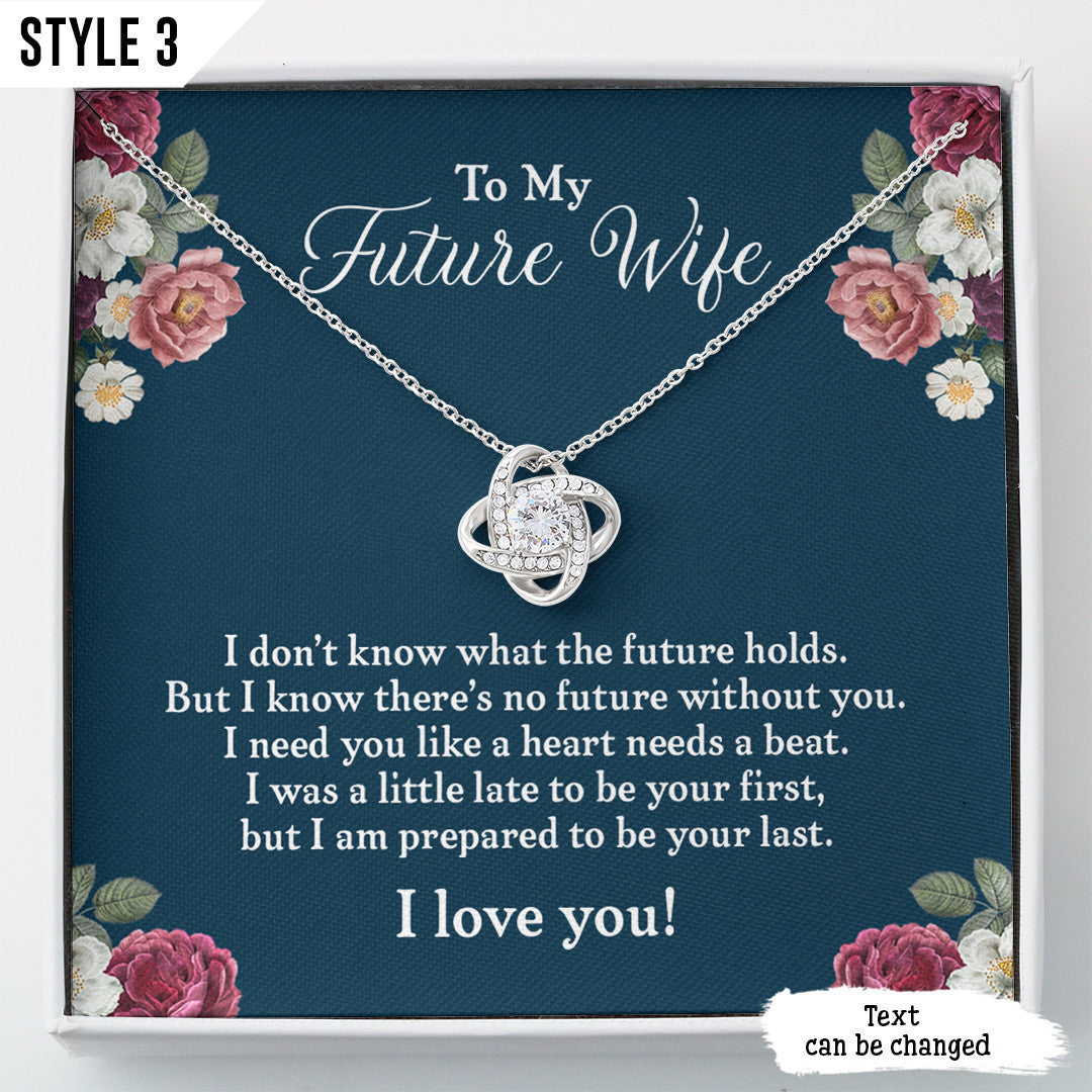 To My Future Wife Love Knot Necklace I Don't Know What The Future Holds Personalized Gift For Wife