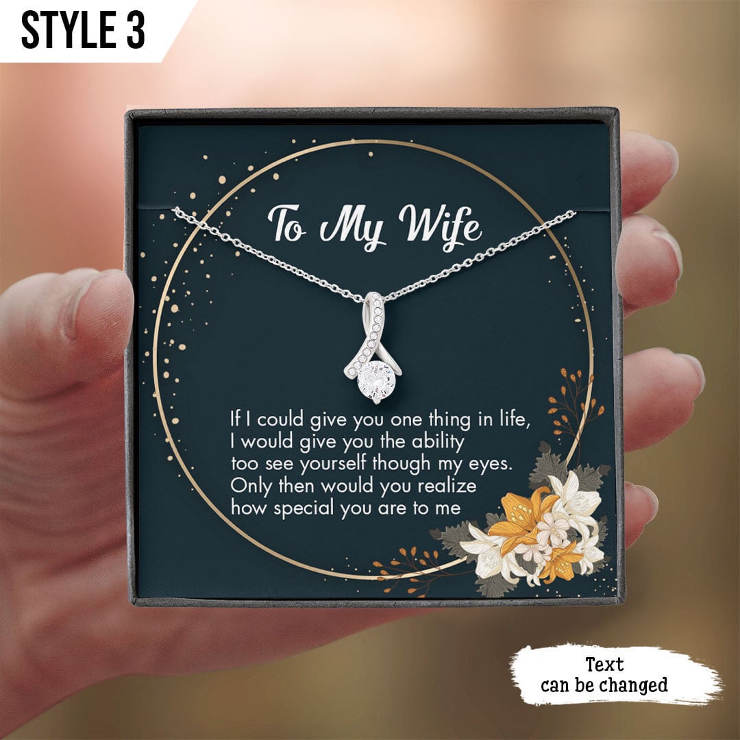 To My Wife Alluring Beauty Necklace If I Could Give You One Thing In Life Personalized Gift For Wife