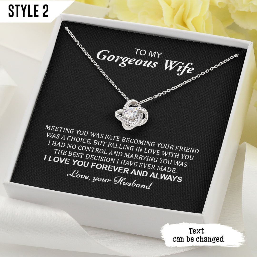 To My Wife Love Knot Necklace Meeting You Was Fate Becoming Your Friend Was A Choice Personalized Gift For Wife