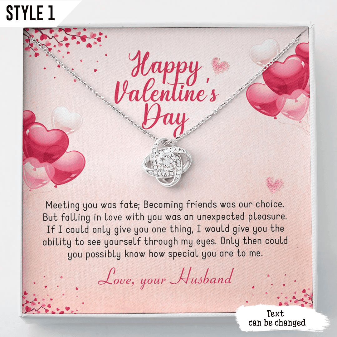 To My Wife Love Knot Necklace Happy Valentine's Day Meeting You Was Fate Becoming Your Friend Was A Choice Personalized Gift For Wife