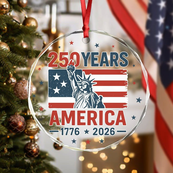 17250 Years America Anniversary Glass Ornament 76 2026 Independence Day Gifts For Patriotic