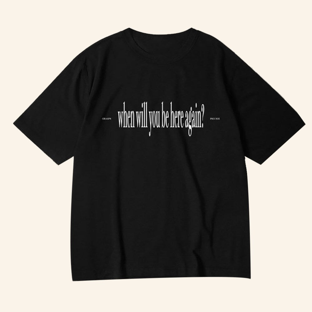 Grasps Bandcamp Merch When Will You Be Here Again T-Shirt Gifts For Her - GypsysystersGift