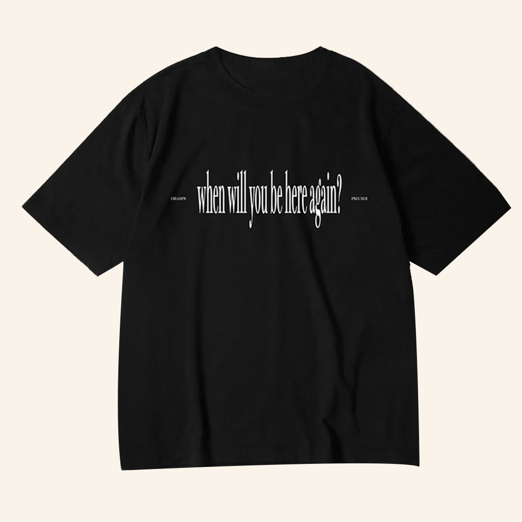 Grasps Bandcamp Merch When Will You Be Here Again T-Shirt Gifts For Her - GypsysystersGift