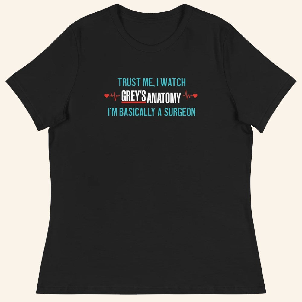 Grey's Anatomy Merch Trust Me T-Shirt I'm Basically A Surgeon Shirt Presents For Doctors - GypsysystersGift