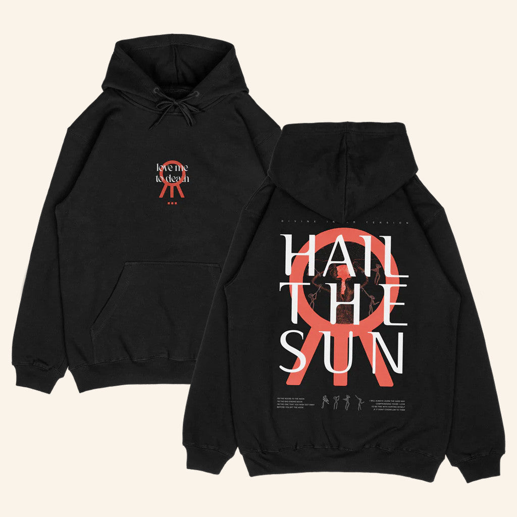 Hail The Sun Merch Love Me To Death Hoodie Music Lover Gifts For Him - Gypsysystersgift