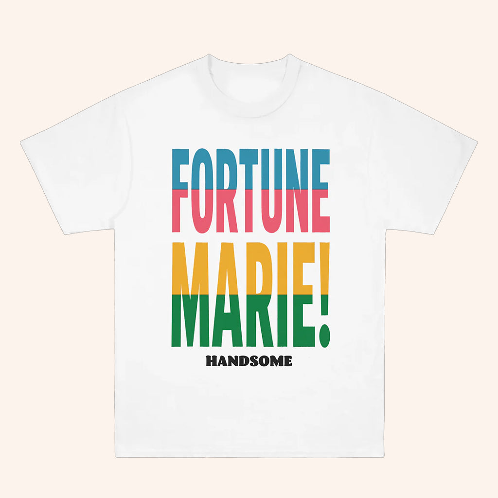 Handsome Podcast Merch Fortune Marie T-Shirt White Gifts Ideas For Him - GypsysystersGift