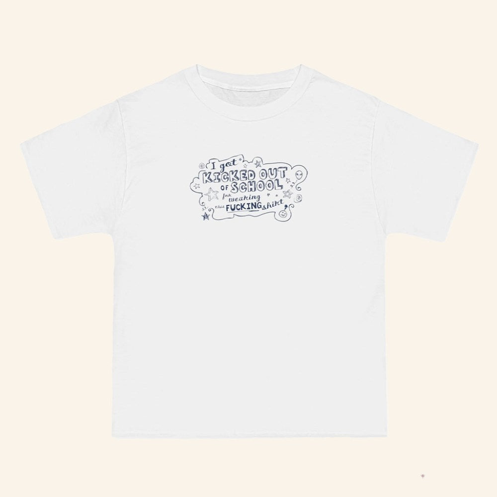 I Got Kicked Out Of School For Wearing This Fcking Shirt T-Shirt Funny Gifts For Him - GypsysystersGift