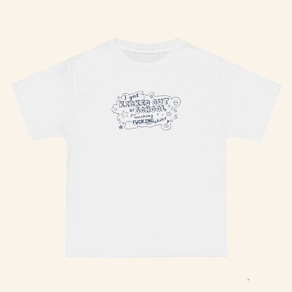 I Got Kicked Out Of School For Wearing This Fcking Shirt T-Shirt Funny Gifts For Him - GypsysystersGift
