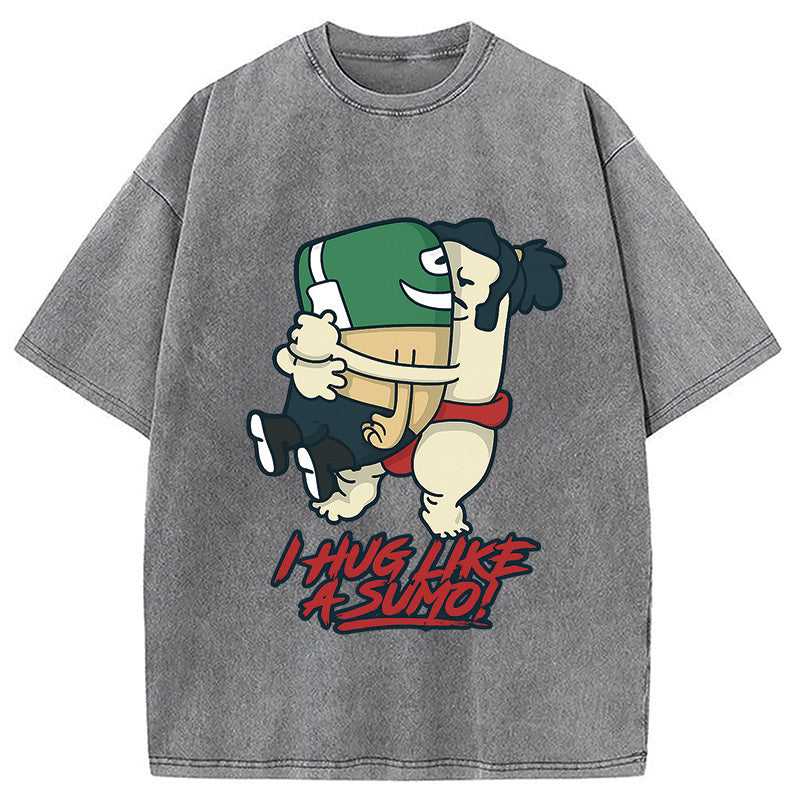 I Hug Like a Sumo Washed T-Shirt Retro Streetwear Graphic Top Gifts For Him - Gypsysystersgift