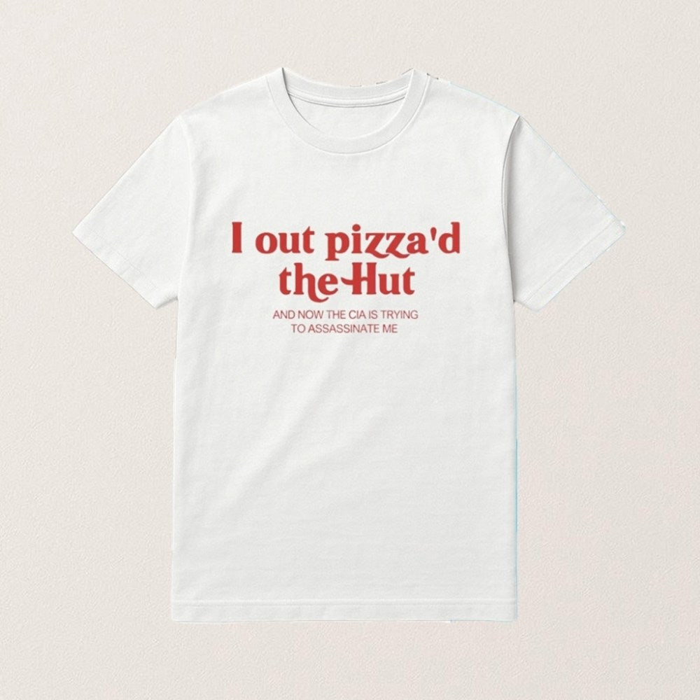 I Out Pizza'd The Hut Shirt Best Gifts For Husband - Gypsysystersgift