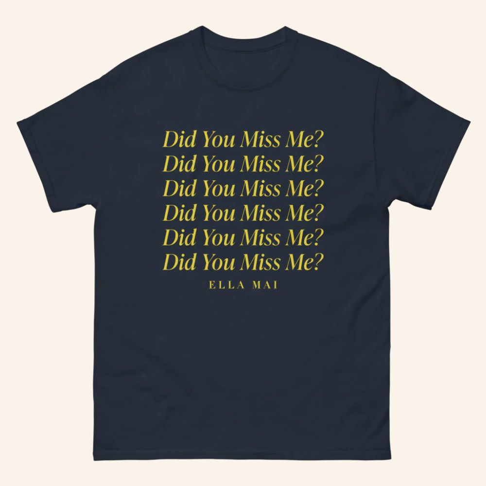 Interscope Merch Ella Mai Did You Miss Me T-Shirt Xmas Presents For Him - Gypsysystersgift