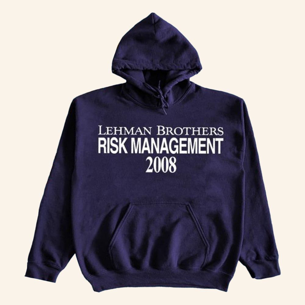 Itisbarelylegal Merch Lehman Brothers Risk Management 2008 Hoodie Gifts For Him - Gypsysystersgift
