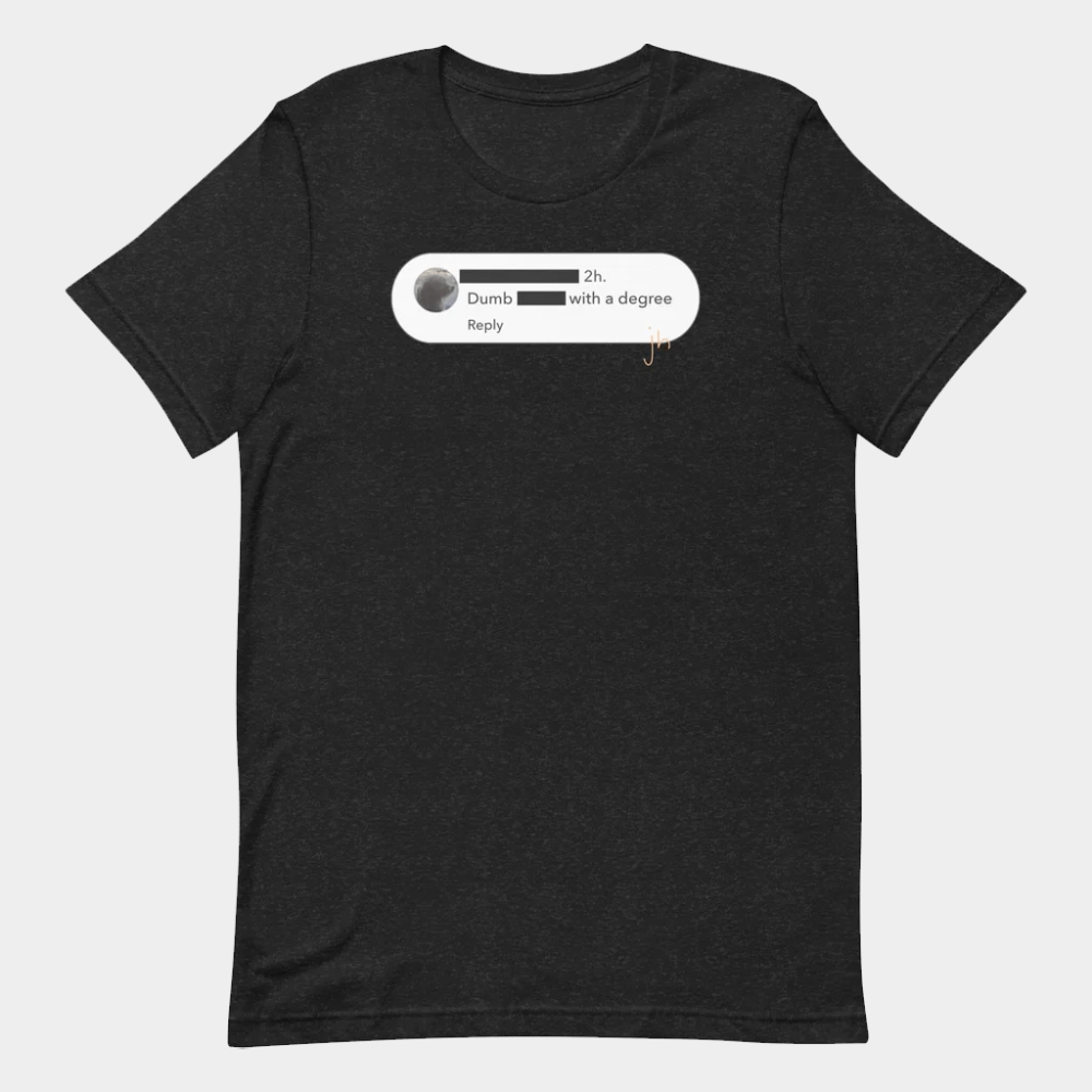 Jen Hamilton Merch Just A Dumb With A Degree T-Shirt Birthday Present For Husband - GypsysystersGift