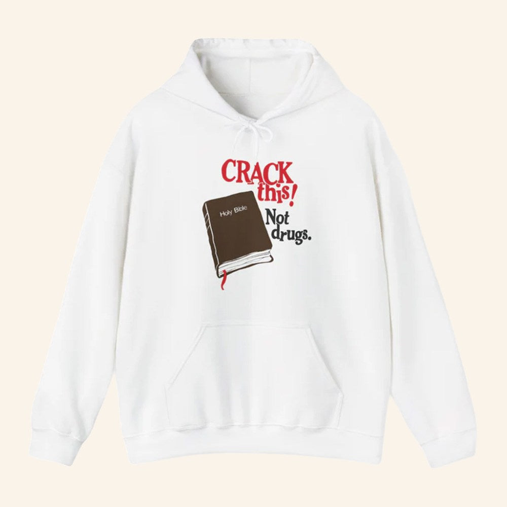 Jesus In The Street Merch Crack This Not Drugs Bible Hoodie Xmas Gifts For Him - Gypsysystersgift