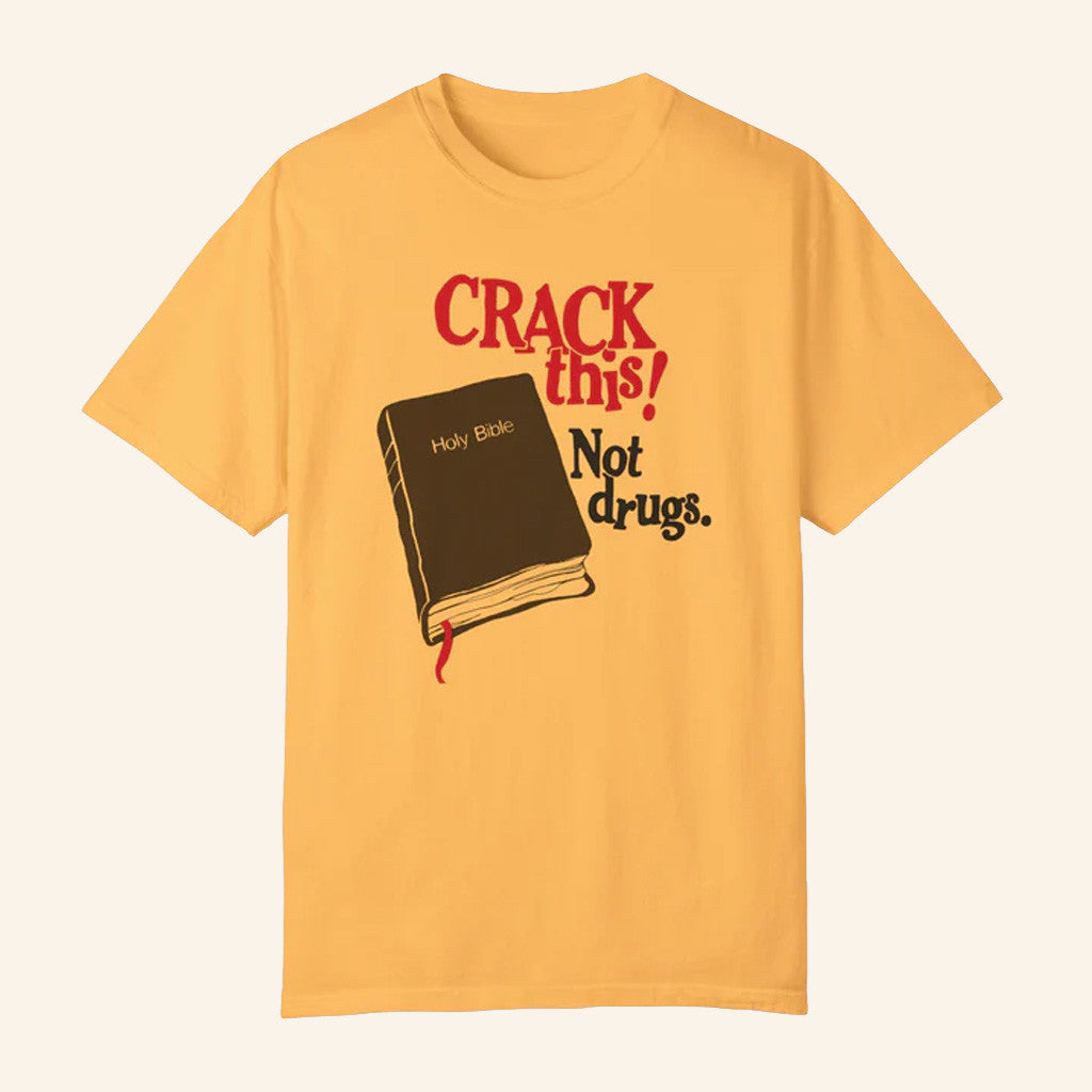 Jesus In The Street Merch Crack This Not Drugs Bible Shirt Gift Ideas For Him - Gypsysystersgift