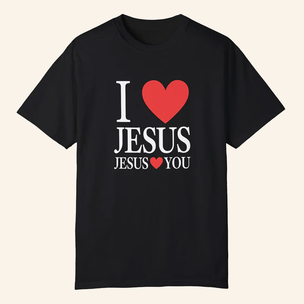 Jesus In The Street Merch I Love Jesus Jesus Loves You T-Shirt Black Christian Gifts For Him - Gypsysystersgift