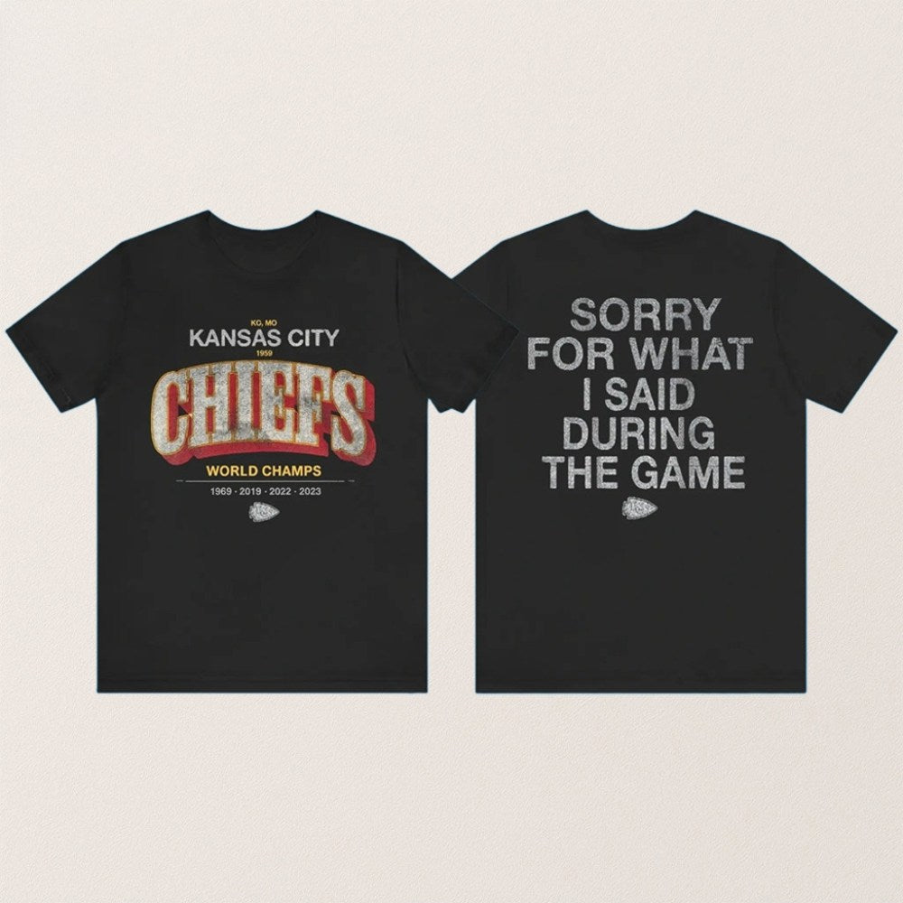 Kansas City Football Sorry For What I Said During The Game Shirt Football Fan Gift Ideas - Gypsysystersgift
