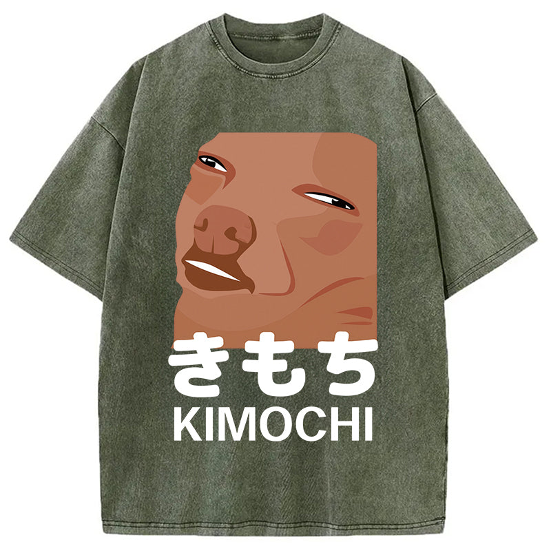 Kimochi Japanese Meme Washed T-Shirt Trendy Aesthetic Graphic Apparel Gifts For Him - Gypsysystersgift