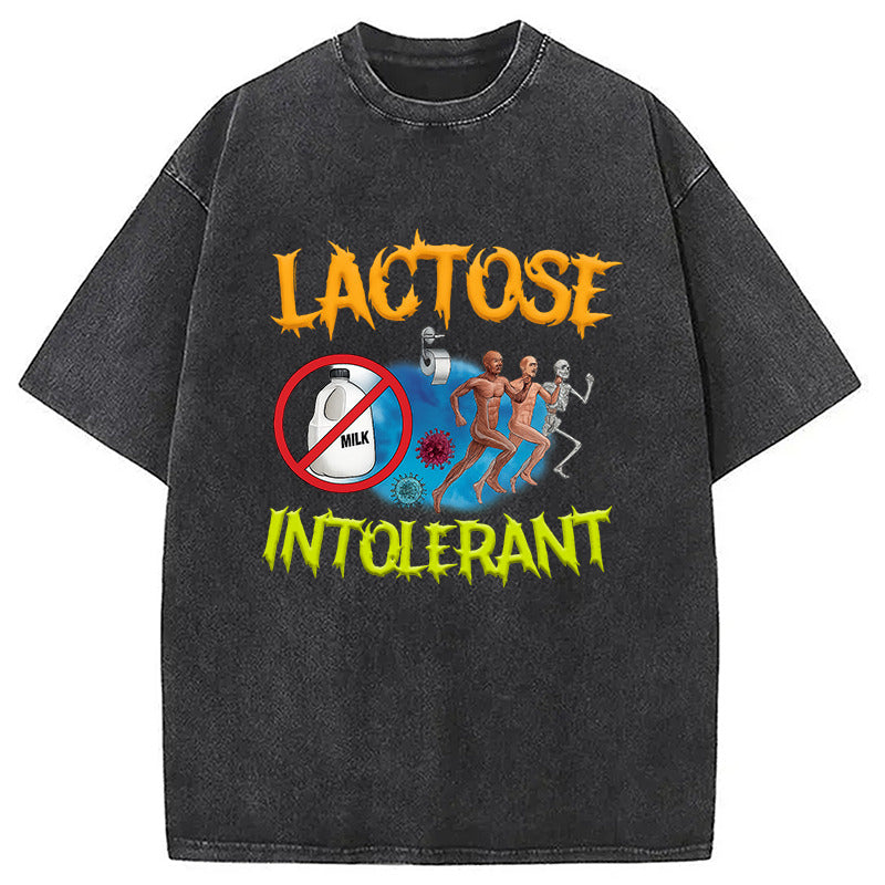 Lactose Intolerant Ironic Sarcastic Funny Washed T-Shirt Casual Oversized Outfit Style Gifts For Him - Gypsysystersgift
