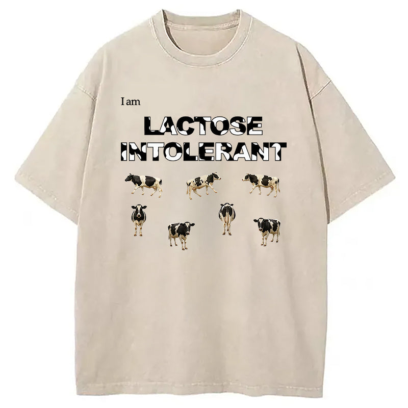 Lactose Intolerant Washed T-Shirt Cool Graphic Tee For Men Women Gifts For Him - Gypsysystersgift