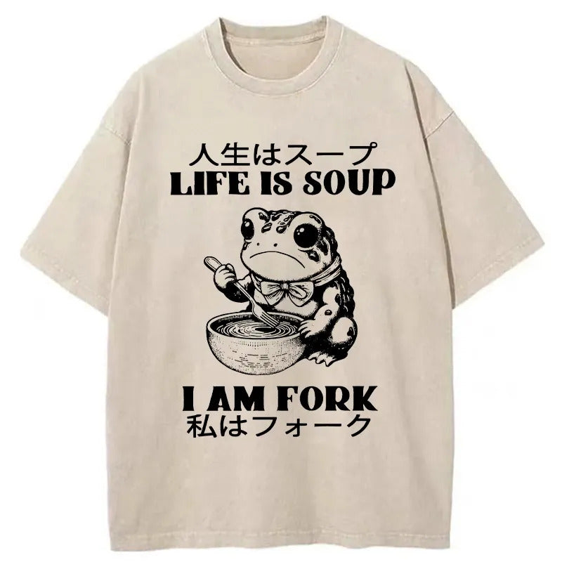 Life Is Soup I Am Fork Washed T-Shirt Retro Humor Graphic Top Gifts For Him - Gypsysystersgift