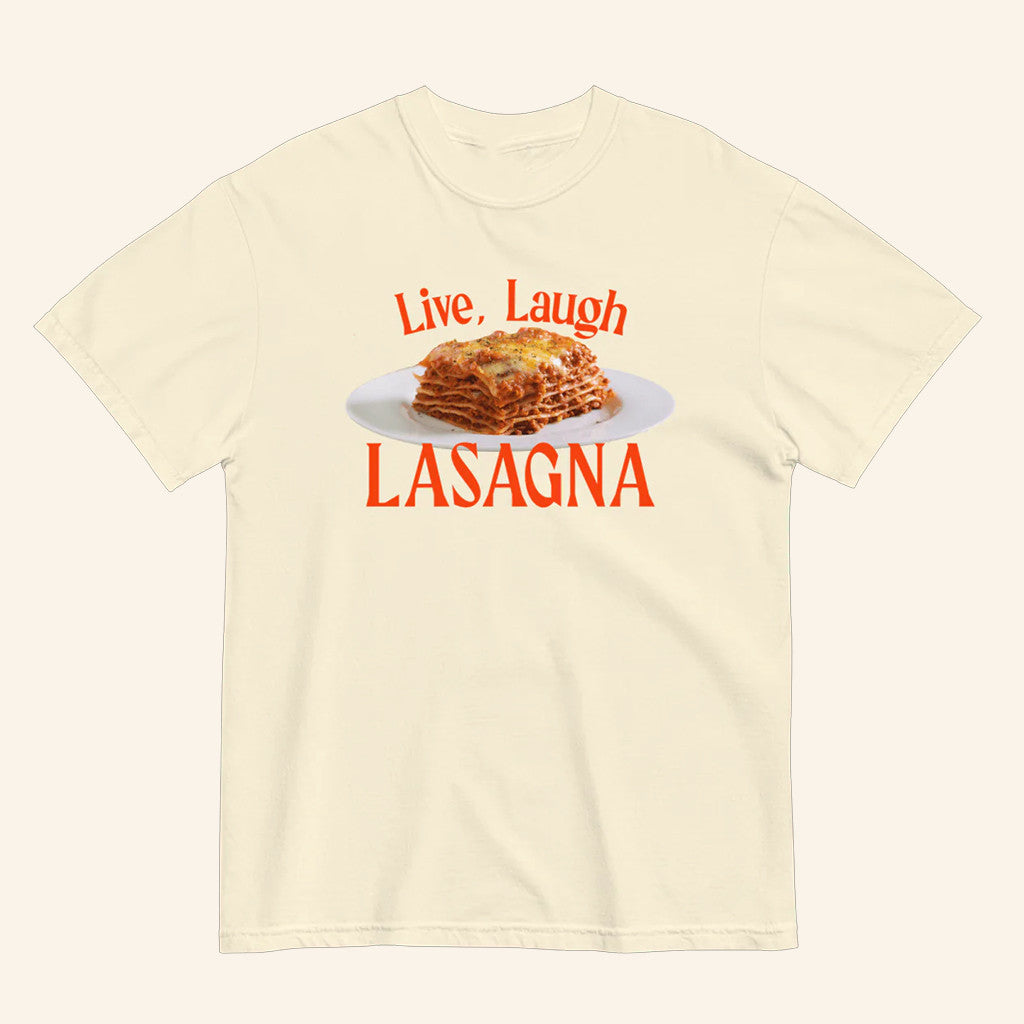 Live Laugh Lasagna T-Shirt Humorous Internet Meme Live Laugh Love Shirt Gifts For Her - GypsysystersGift