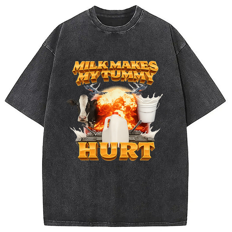 Milk Makes My Tummy Hurt Funny Washed T-Shirt Retro Humor Outfit Idea Gifts For Him - Gypsysystersgift