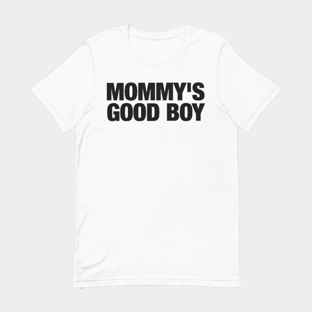 Mommy's Good Boy T-Shirt Funny Meme Sarcastic Shirts Gifts For Him - GypsysystersGift